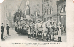 BELGIQUE - Luxembourg - Vue Générale - Cavalcade (Char De La Maison Mercier & Cie)  - Carte Postale Ancienne - Sonstige & Ohne Zuordnung