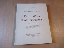 Livre ITINERAIRES AUX PAYS D'OC - FLEUVE D'OR - ROUTE ENCHANTEE De MAURICE CHAUVET 1947 - 220 Pages - Languedoc-Roussillon