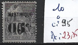 MARTINIQUE 10 Oblitéré Côte 95 € - Oblitérés