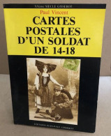 Cartes Postales D'un Soldat De 14-18 - War 1914-18