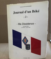 Journal D'un Béké 2 / Ma Dissidence En Temps Robè ( 21 Fevrier -6 Aout 1943 ) - Oorlog 1939-45