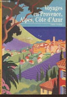 Voyages En Provence Alpes Côte D'Azur - Non Classés