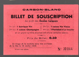 Carbon Blanc Billet De Loterie Ecoles Laïques 1936 ( Aurecto Pub TAILLEUR DEWACHTER Bordeaux) (PPP46373) - Biglietti Della Lotteria