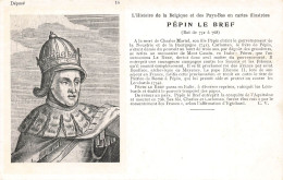 CELEBRITE - Personnage Historique - Pépin Le Bref (Roi De 752 à 768) - Carte Postale - Historical Famous People