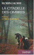 Robin Hobb - Le Prince Bâtard (prélude à La Citadelle Des Ombres) - 2014 - Fantásticos