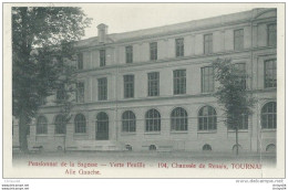 43Mé  Belgique Tournai Pensionnat De La Sagesse Verte Feuille 194 Chaussée De Renaix Aile Gauche - Tournai