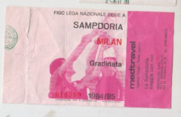 1984/85 SAMPDORIA - MILAN #  Calcio  #  Ingresso  Stadio / Ticket  - 014390 (F) - Tickets D'entrée