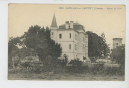 CADILLAC SUR GARONNE - Château La Tour - Cadillac