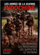 LES ARMES DE LA GUERRE D INDOCHINE 1945 1954 FRANCAIS INDOCHINOIS SUPPLETIFS VIETMINH - Francés
