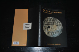 Du Nil à Alexandrie Histoire D'eaux Guide De L'exposition Mariemont 2013 Archéologie Egypte Monnaie Statuette Catalogue - Arqueología