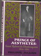 Philippe Jullian. Prince Of Aesthetes Count Robert De Montesquiou (1855-1921) - Literatuur