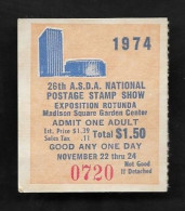 SE)1974 UNITED STATES, ADMISSION TICKET TO THE NATIONAL STAMP SHOW IN THE ROTUNDA OF MADISON SQUARE GARDEN, VF - Usados