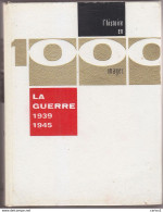 C1 LA GUERRE 1939 1945 En 1000 Images EPUISE Relie ILLUSTRE + ATLAS CARTES - Oorlog 1939-45