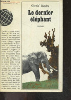 Le Dernier Elephant - Roman - Collection Paralleles - HANLEY GERALD - Soulac Anne Marie (traduction) - 1964 - Autres & Non Classés