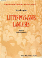 Regards Historiques Sur Les Luttes Paysannes Landaises Pour La Fin Du Métayage - Dédicace De L'auteur. - Lespiau Jean - - Livres Dédicacés