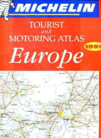 Michelin Tourist And Motoring Atlas Europe 1999 - All Of Europe : Over 40 Countries With 70 Towns And Area Plans - Place - Kaarten & Atlas