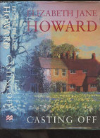 Casting Off - Volume 4 Of The Cazalet Chronicle - Howard Elizabeth Jane - 1995 - Livres Dédicacés