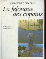 La Felouque Des Copains. - Chabrol Jean-Pierre - 1987 - Languedoc-Roussillon