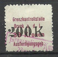 ÖSTERREICH Austria Grenzkontrollstelle Bruck A. D. Leita Ausfertigungsgebühr 30 Kronen With Overprint Steuer Tax - Fiscale Zegels