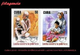 CUBA MINT. 2005-27 EMISIÓN AMÉRICA UPAEP. LUCHA CONTRA LA POBREZA - Nuevos