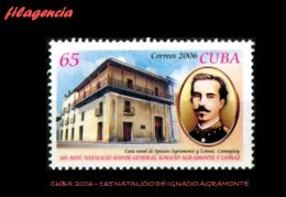 CUBA MINT. 2006-38 163 NATALICIO DEL MAYOR GENERAL IGNACIO AGRAMONTE - Nuevos