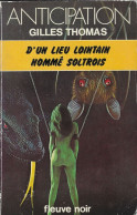 D UN LIEU LOINTAIN NOMME SOLTROIS DE GILLES THOMAS, EDITION ORIGINALE 1979 FLEUVE NOIR ANTICIPATION, VOIR LES SCANNERS - Fleuve Noir