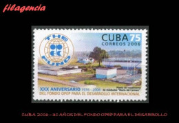 CUBA MINT. 2006-05 XXX ANIVERSARIO DEL FONDO OPEP PARA EL DESARROLLO - Nuevos