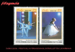 CUBA MINT. 2006-27 XX FESTIVAL INTERNACIONAL DE BALLET EN LA HABANA - Nuevos