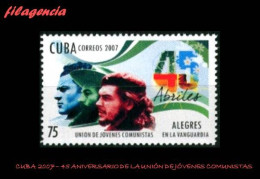 CUBA MINT. 2007-09 45 ANIVERSARIO DE LA UNIÓN DE JÓVENES COMUNISTAS. ERNESTO CHE GUEVARA - Nuevos