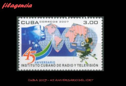 CUBA MINT. 2007-18 45 ANIVERSARIO DEL INSTITUTO CUBANO DE RADIO & TELEVISIÓN - Nuevos