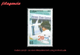 CUBA MINT. 2007-27 XX ANIVERSARIO DE LOS CLUBES DE INFORMÁTICA JOVEN CLUB - Nuevos