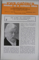 Dr. KAREL DE GHELDERE Door Raf Seys VWS-Cahiers 8 / 1967 Vereniging V Westvlaamse Schrijvers ° Torhout + Koekelare - Histoire