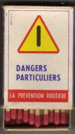 Boite D'Allumettes - LA PREVENTION ROUTIERE - Dangers Particuliers - Luciferdozen