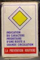 Boite D'Allumettes - LA PREVENTION ROUTIERE - Caractère Prioritaire D'u_ne Route - Luciferdozen