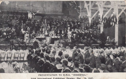 CPA (   EXPOSITION ) PRESENTATION TO H.M.S HIBERNIA Irish International Exibition Mondai  May Th 1907  ( B.bur Theme) - Expositions