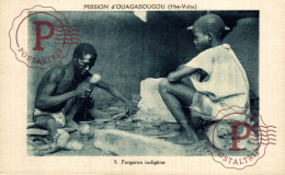 BURKINA FASO. HAUTE VOLTA. Forgeron Indigène - Ed. Mission D'Ouagadougou - Burkina Faso