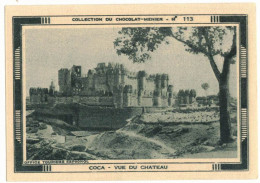 IMAGE CHROMO CHOCOLAT MENIER N° 113 ESPAGNE SPAIN SEGOVIE COCA VUE CHÂTEAU CASTLE FORTERESSE PATRIMOINE GOTHIQUE MEDUJAR - Menier