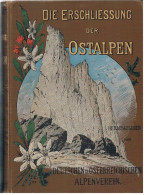 B100 887 Erschließung Der Ostalpen Alpenverein Alpinismus 1. Band 1893 !! - Oude Boeken