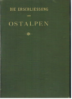 B100 888 Erschließung Der Ostalpen Alpenverein Alpinismus 2. Band 1894 !! - Libri Vecchi E Da Collezione