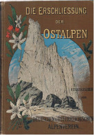 B100 889 Erschließung Der Ostalpen Alpenverein Alpinismus 3. Band 1894 !! - Old Books