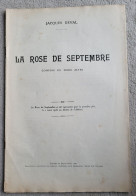 LA ROSE De SEPTEMBRE Comédie En Trois Actes Jacques Deval 1926 Pièce Théâtre - Franse Schrijvers