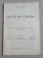 AS TU DU COEUR ? Comédie En Trois Actes Jean Sarment 1926 Pièce Théâtre - Autores Franceses