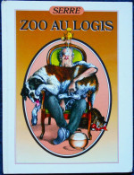 SERRE - ZOO AU LOGIS - Éditions France Loisirs - ( 1988 ) . - Serre