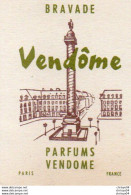 V11 96Hs  Parfum Carte Parfumée Bravade Vendome Paris - Antiquariat (bis 1960)