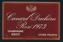 Etiquette Champagne  Brut Rosé   Millesime 1973 Canard Duchêne Ludes  Reims    Marne 51 - Champagne