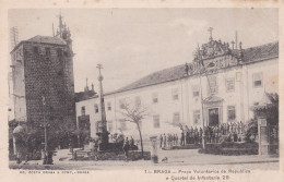 POSTCARD PORTUGAL - BRAGA - PRAÇA DOS VOLUNTÁRIOS DA REPÚBLICA E QUARTEL DA INFANTARIA 29 - Braga