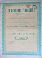 La Centrale Financière -action De Dividende (1925) - Anvers - Banco & Caja De Ahorros