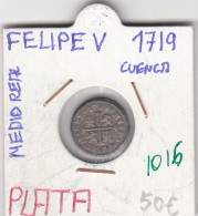 CRE1016 MONEDA ESPAÑA FELIPE V 1719 MEDIO REAL CUENCA PLATA MBC  - Otros & Sin Clasificación