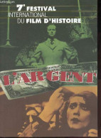 7e Festival International Du Film D'histoire - L'argent. - Collectif - 1996 - Cinéma / TV