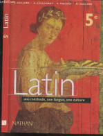 Latin 5e - Une Methode, Une Langue, Une Culture - Nouveau Programme 1997- - Michèle Vaillant, Sylvie Perceau, Annie Coll - Non Classés